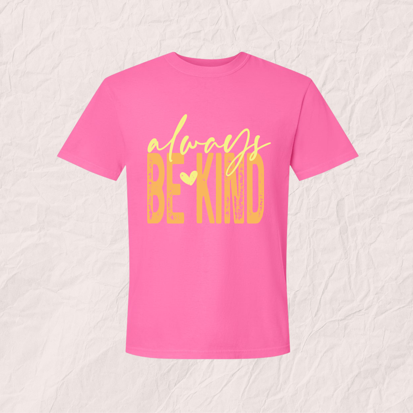 Wrapped in Colour Fundraiser Tee: Always Be Kind